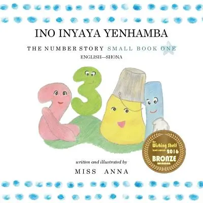 Die Zahlengeschichte 1 INO INYAYA YENHAMBA: Kleines Buch Eins Englisch-Shona - The Number Story 1 INO INYAYA YENHAMBA: Small Book One English-Shona
