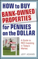 Wie man bankeigene Immobilien für einen Bruchteil des Dollars kauft: Ein Leitfaden für REO-Investitionen auf dem heutigen Markt - How to Buy Bank-Owned Properties for Pennies on the Dollar: A Guide to REO Investing in Today's Market