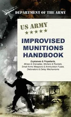 Handbuch der U.S.-Armee für improvisierte Munition - U.S. Army Improvised Munitions Handbook