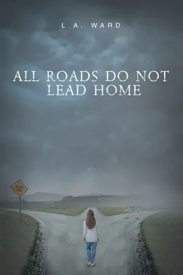 Nicht alle Wege führen nach Hause - All Roads Do Not Lead Home