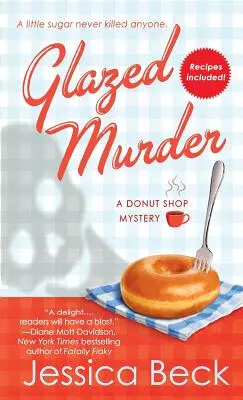 Glasierter Mord: Ein Donut-Shop-Rätsel - Glazed Murder: A Donut Shop Mystery