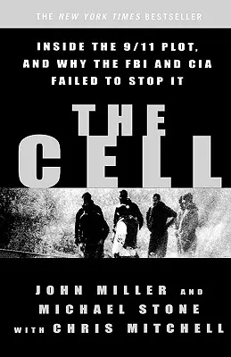 Die Zelle: Das Innere des 9/11-Komplotts und warum das FBI und die CIA versagten, es zu verhindern - The Cell: Inside the 9/11 Plot, and Why the FBI and CIA Failed to Stop It