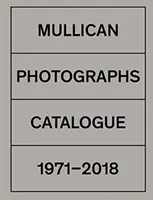 Matt Mullican: Fotografien: Katalog 1971-2018 - Matt Mullican: Photographs: Catalogue 1971-2018