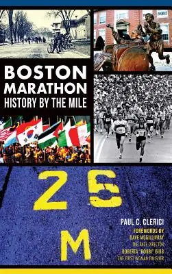 Geschichte des Boston-Marathons nach Kilometern - Boston Marathon History by the Mile