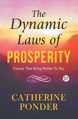 Die dynamischen Gesetze des Wohlstands - The Dynamic Laws of Prosperity