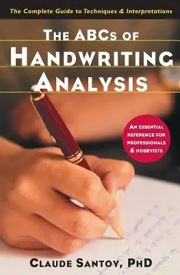 Das ABC der Handschriftenanalyse: Der vollständige Leitfaden für Techniken und Interpretationen - The ABCs of Handwriting Analysis: The Complete Guide to Techniques and Interpretations