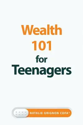 Reichtum 101 für Teenager - Wealth 101 for Teenagers