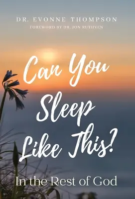 Kannst du so schlafen? In der Ruhe Gottes - Can You Sleep Like This?: In the Rest of God