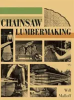 Holzbearbeitung mit der Kettensäge - Chainsaw Lumbermaking