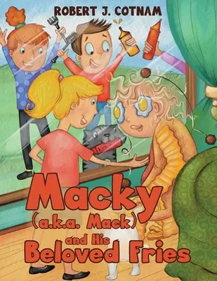 Macky (alias Mack) und seine geliebten Pommes - Macky (a.k.a. Mack) and His Beloved Fries