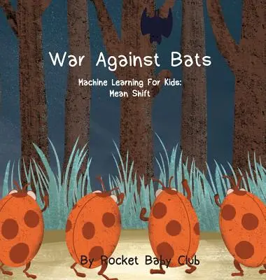 Krieg gegen Fledermäuse: Maschinelles Lernen für Kinder: Mittlere Verschiebung - War Against Bats: Machine Learning For Kids: Mean Shift