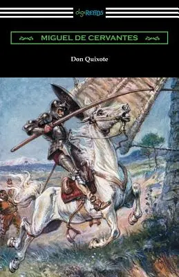 Don Quijote (Übersetzt mit einer Einführung von John Ormsby) - Don Quixote (Translated with an Introduction by John Ormsby)