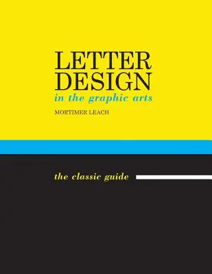 Buchstabendesign in der grafischen Industrie - Letter Design in the Graphic Arts