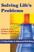 Die Probleme des Lebens lösen: Ein 5-Schritte-Leitfaden zu mehr Wohlbefinden - Solving Life's Problems: A 5-Step Guide to Enhanced Well-Being