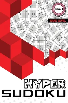 Hyper Sudoku: 500 schwere Sudoku, Sudoku schwere Rätselbücher, schwere Sudoku-Bücher für Erwachsene, Band 3 - Hyper Sudoku: 500 Hard Level Sudoku, Sudoku Hard Puzzle Books, Hard Sudoku Books for Adults, Volume 3