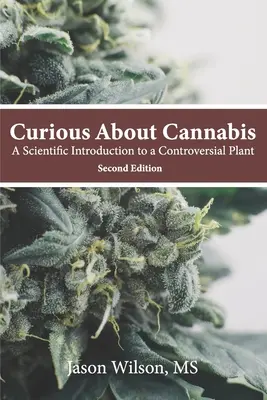 Neugierig auf Cannabis (2. Auflage): Eine wissenschaftliche Einführung in eine umstrittene Pflanze - Curious About Cannabis (2nd Edition): A Scientific Introduction to a Controversial Plant