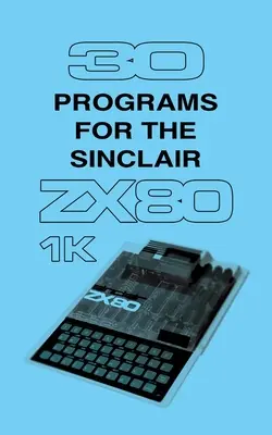 30 Programme für den Sinclair ZX80 - 30 Programs for the Sinclair ZX80