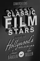 Gespräche mit klassischen Filmstars: Interviews aus Hollywoods goldener Ära - Conversations with Classic Film Stars: Interviews from Hollywood's Golden Era