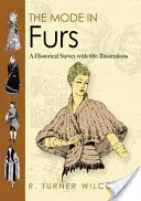 Die Pelzmode: Ein historischer Überblick mit 680 Abbildungen - The Mode in Furs: A Historical Survey with 680 Illustrations