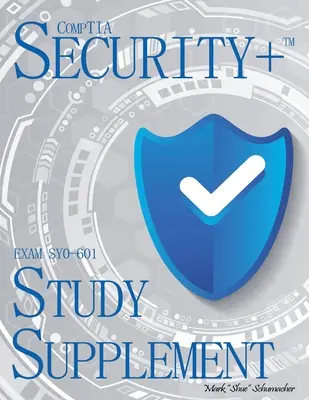 Shue's, CompTIA Security+, Prüfung SY0-601, Studienergänzung - Shue's, CompTIA Security+, Exam SY0-601, Study Supplement