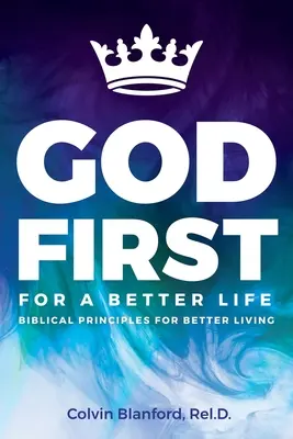 Gott zuerst für ein besseres Leben - God First For A Better Life