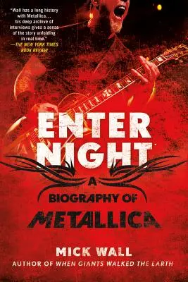 Enter Night: Eine Biographie von Metallica - Enter Night: A Biography of Metallica