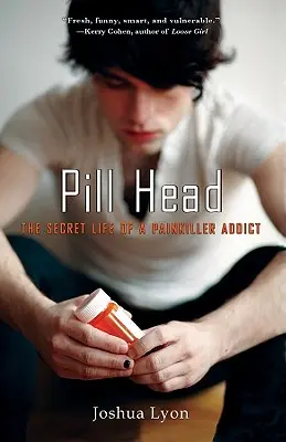 Pillenkopf: Das geheime Leben eines Schmerzmittelabhängigen - Pill Head: The Secret Life of a Painkiller Addict
