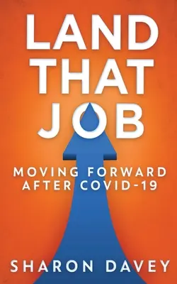 Land That Job - Weiterziehen nach Covid-19 - Land That Job - Moving Forward After Covid-19