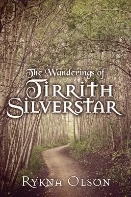 Die Wanderungen von Tirrith Silverstar: Band 1 - The Wanderings of Tirrith Silverstar: Vol 1