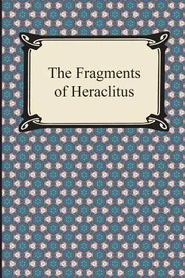 Die Fragmente des Heraklit - The Fragments of Heraclitus
