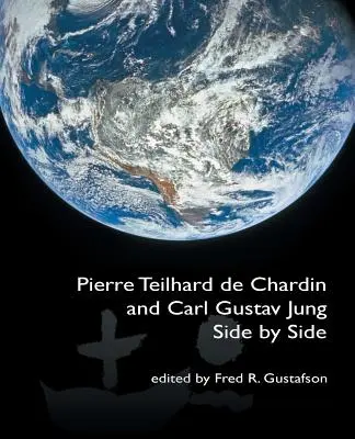 Pierre Teilhard de Chardin und Carl Gustav Jung: Seite an Seite [The Fisher King Review Band 4] - Pierre Teilhard de Chardin and Carl Gustav Jung: Side by Side [The Fisher King Review Volume 4]