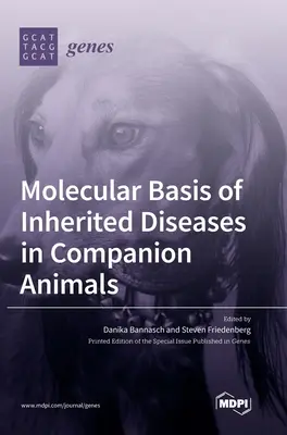 Molekulare Grundlagen von Erbkrankheiten bei Haustieren - Molecular Basis of Inherited Diseases in Companion Animals