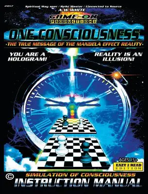 EIN BEWUSSTSEIN (Die wahre Botschaft der Realität des Mandela-Effekts): SIMULATION DES BEWUSSTSEINS GEBRAUCHSANWEISUNG: Eazy 2 Lesen - ONE CONSCIOUSNESS (The True message of the Mandela effect reality): SIMULATION OF CONSCIOUSNESS INSTRUCTION MANUAL: Eazy 2 Read