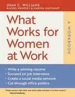 Was für Frauen bei der Arbeit funktioniert: Ein Arbeitsbuch - What Works for Women at Work: A Workbook