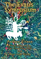 Das Evans-Symposium: Hexerei und die schwule Gegenkultur und Moon Lady Rising - The Evans Symposium: Witchcraft and the Gay Counterculture and Moon Lady Rising