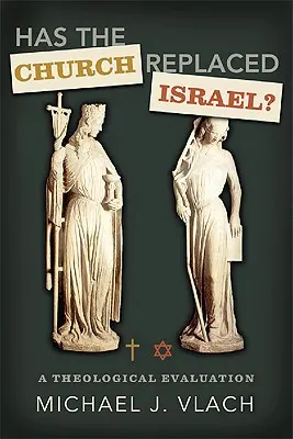 Ist die Kirche an die Stelle Israels getreten? Eine theologische Bewertung - Has the Church Replaced Israel?: A Theological Evaluation
