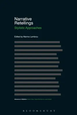 Narrative Nacherzählungen: Stilistische Annäherungen - Narrative Retellings: Stylistic Approaches