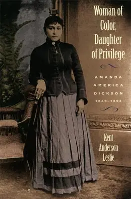 Farbige Frau, Tochter aus gutem Hause: Amanda America Dickson, 1849-1893 - Woman of Color, Daughter of Privlege: Amanda America Dickson, 1849-1893