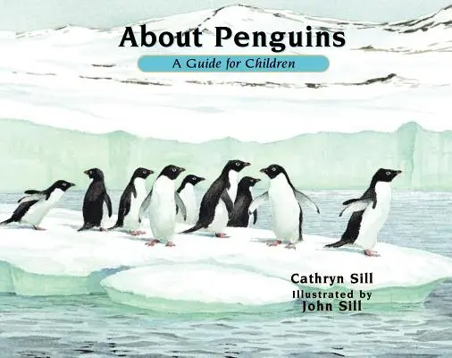 Über Pinguine: Ein Leitfaden für Kinder - About Penguins: A Guide for Children