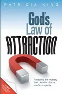 Gottes Gesetz der Anziehung: Enthüllung des Geheimnisses und der Vorteile des Wohlstands Ihrer Seele - God's Law of Attraction: Revealing the Mystery and Benefits of Your Soul's Prosperity