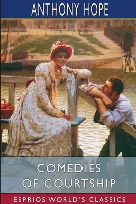 Komödien der Brautwerbung (Esprios-Klassiker) - Comedies of Courtship (Esprios Classics)