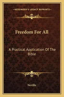 Freiheit für alle: Eine praktische Anwendung der Bibel - Freedom for All: A Practical Application of the Bible