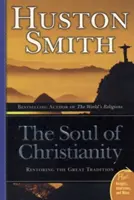 Die Seele des Christentums: Die Wiederherstellung der großen Tradition - The Soul of Christianity: Restoring the Great Tradition