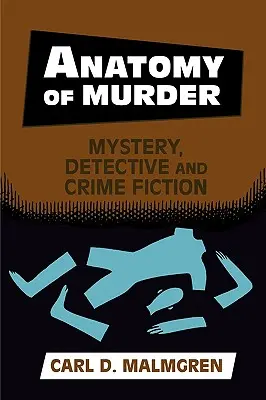 Anatomie des Mordes: Mystery, Detektiv und Kriminalromane - Anatomy of Murder: Mystery, Detective, and Crime Fiction