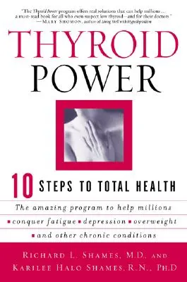 Schilddrüsenpower: Zehn Schritte zur totalen Gesundheit - Thyroid Power: Ten Steps to Total Health
