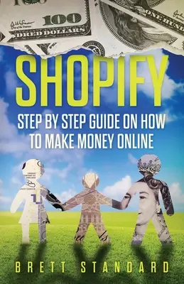 Shopify: Schritt-für-Schritt-Anleitung, wie man online Geld verdient - Shopify: Step By Step Guide on How to Make Money Online