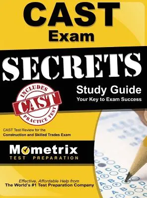 CAST Exam Secrets, Studienführer: CAST Test Review for the Construction and Skilled Trades Exam - CAST Exam Secrets, Study Guide: CAST Test Review for the Construction and Skilled Trades Exam