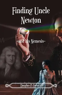 Die Suche nach Onkel Newton: -Und seine Nemesis- - Finding Uncle Newton: -And His Nemesis-