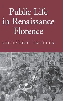 Das öffentliche Leben im Florenz der Renaissance - Public Life in Renaissance Florence