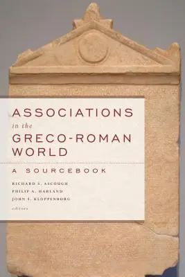 Assoziationen in der griechisch-römischen Welt: Ein Quellenbuch - Associations in the Greco-Roman World: A Sourcebook